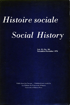 Cover of journal Histoire sociale | Social History volume 9 no. 18 (November 1976)